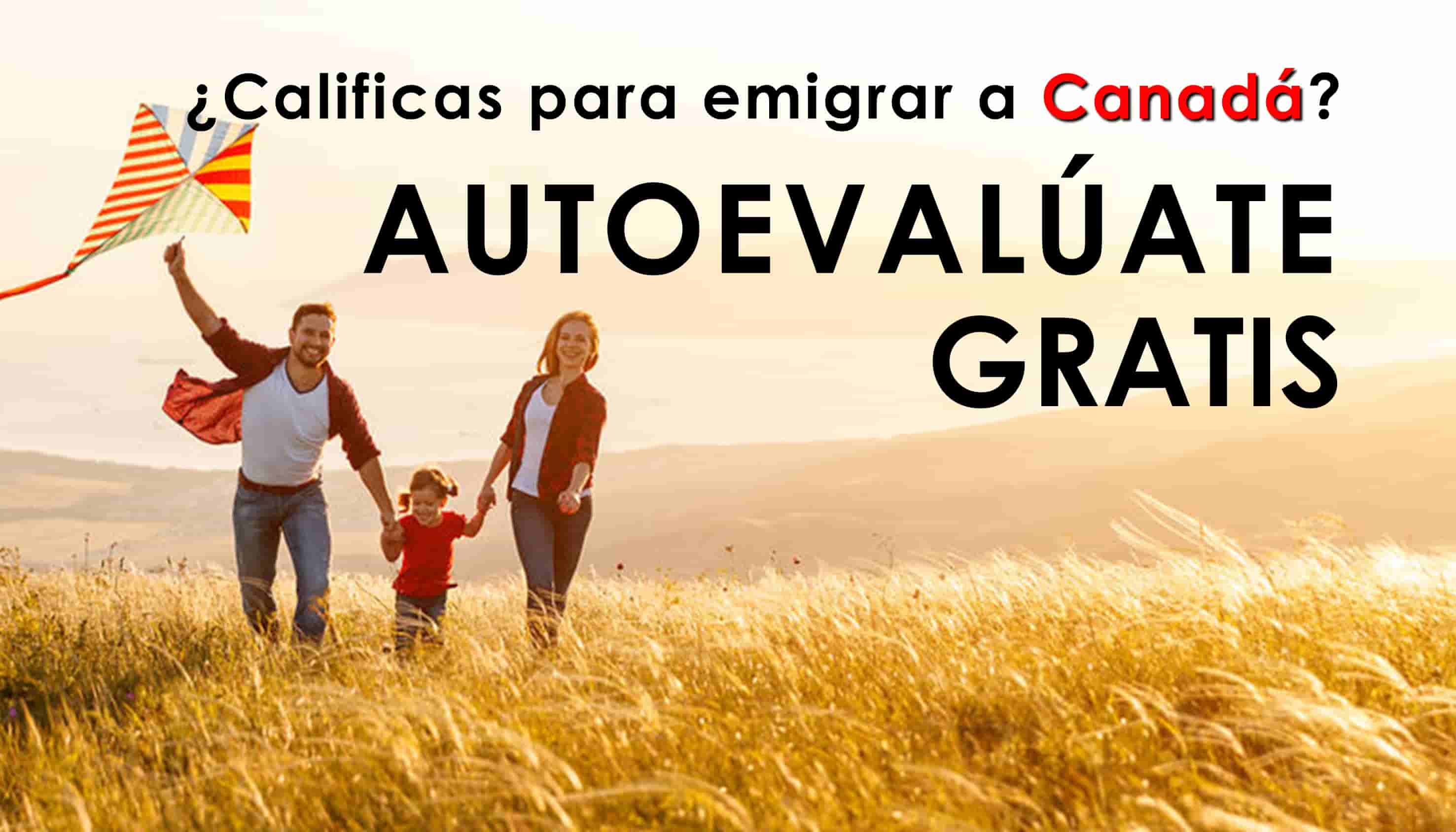 ¿Calificas para emigrar a Canadá? Autoevalúate gratis